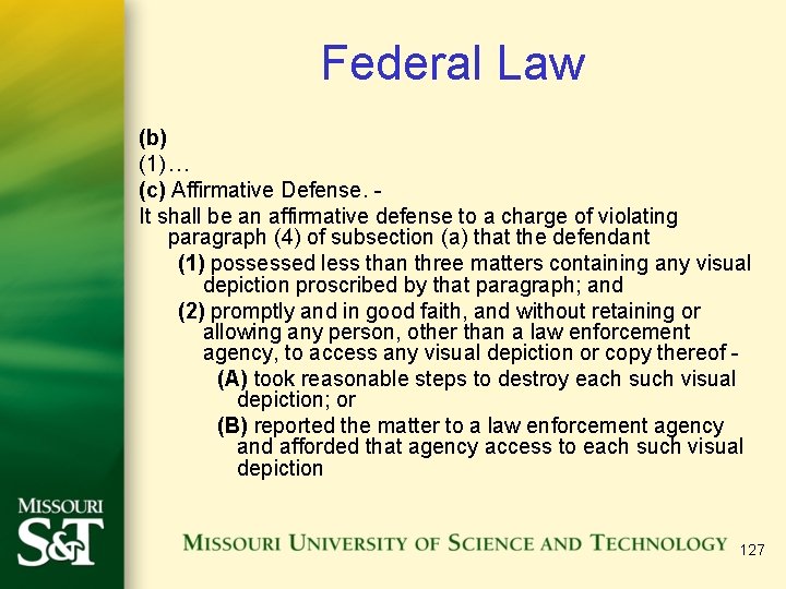 Federal Law (b) (1) … (c) Affirmative Defense. It shall be an affirmative defense