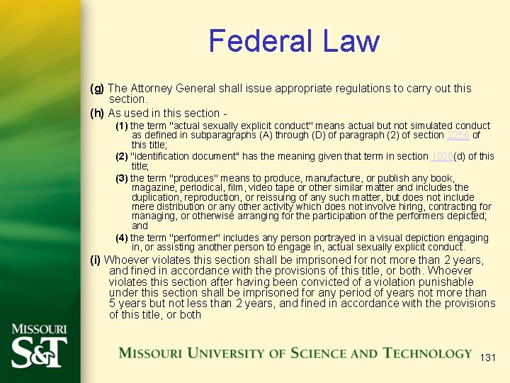 Federal Law (g) The Attorney General shall issue appropriate regulations to carry out this