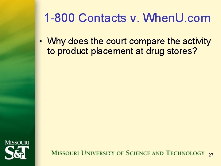 1 -800 Contacts v. When. U. com • Why does the court compare the