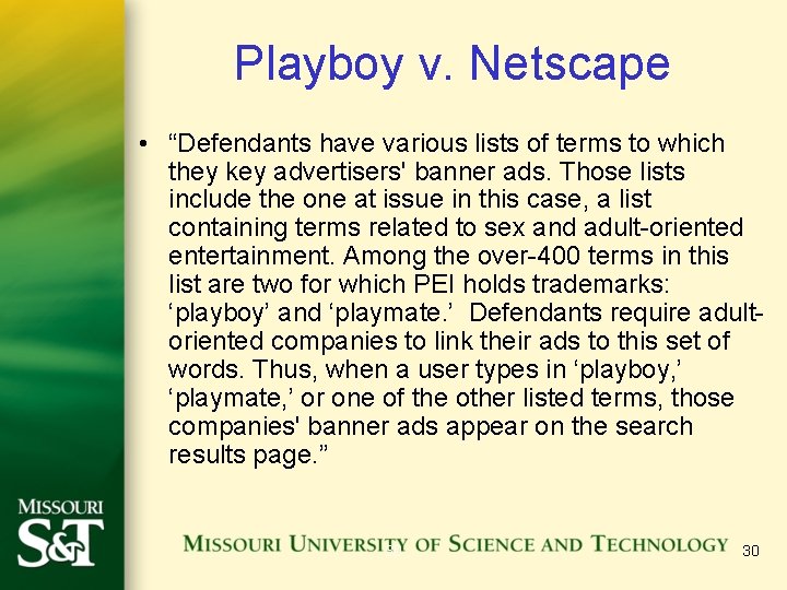 Playboy v. Netscape • “Defendants have various lists of terms to which they key