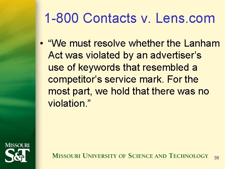 1 -800 Contacts v. Lens. com • “We must resolve whether the Lanham Act