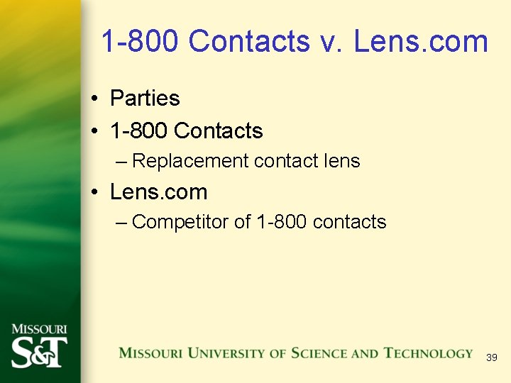 1 -800 Contacts v. Lens. com • Parties • 1 -800 Contacts – Replacement