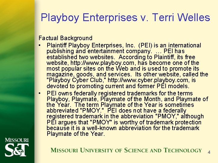 Playboy Enterprises v. Terri Welles Factual Background • Plaintiff Playboy Enterprises, Inc. (PEI) is