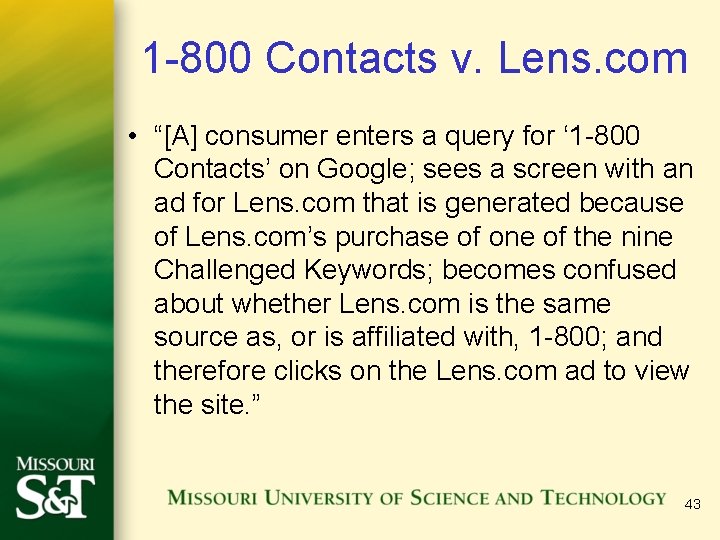 1 -800 Contacts v. Lens. com • “[A] consumer enters a query for ‘