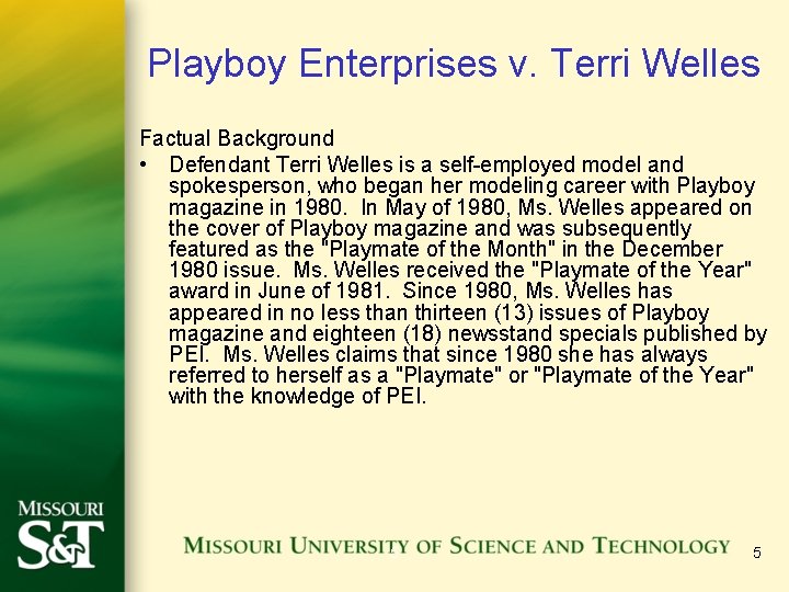 Playboy Enterprises v. Terri Welles Factual Background • Defendant Terri Welles is a self-employed