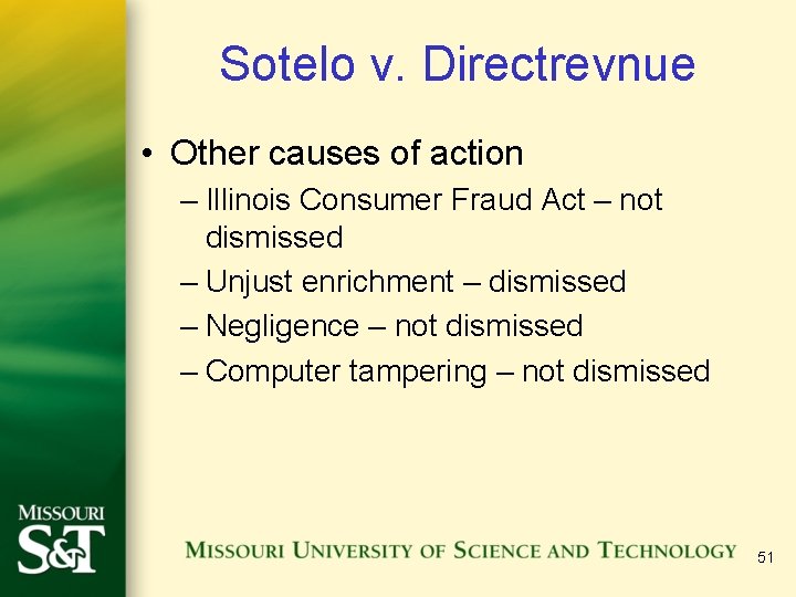 Sotelo v. Directrevnue • Other causes of action – Illinois Consumer Fraud Act –