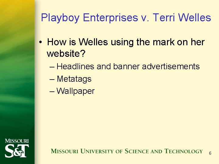 Playboy Enterprises v. Terri Welles • How is Welles using the mark on her