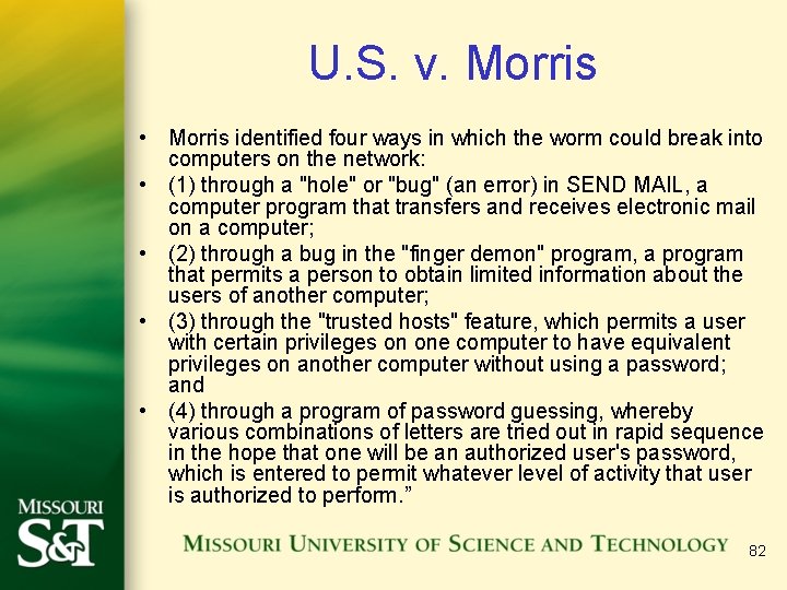 U. S. v. Morris • Morris identified four ways in which the worm could