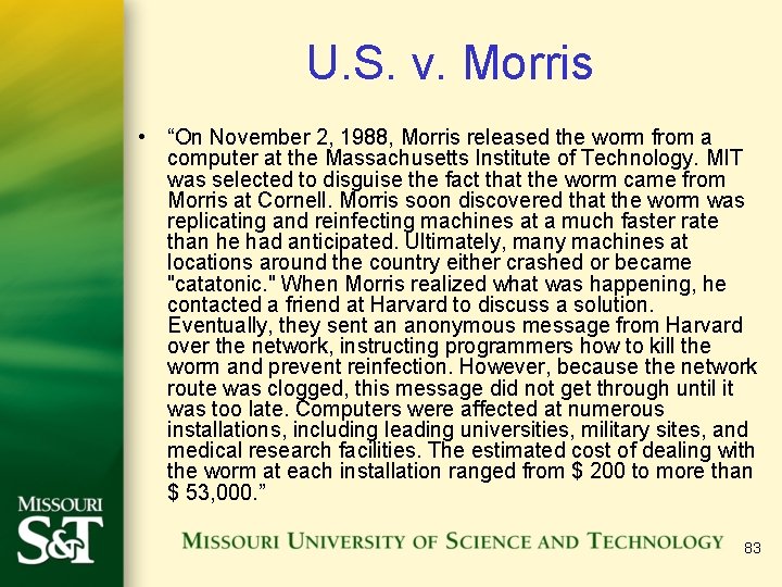 U. S. v. Morris • “On November 2, 1988, Morris released the worm from