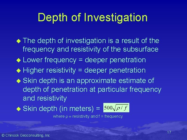 Depth of Investigation u The depth of investigation is a result of the frequency