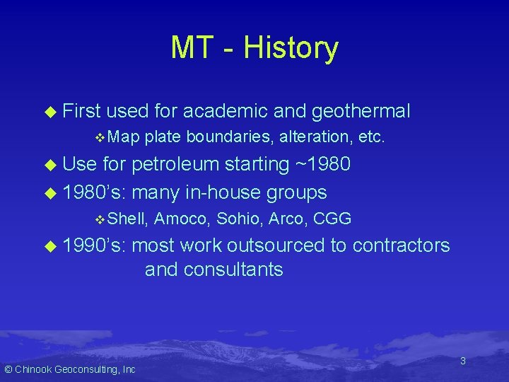 MT - History u First used for academic and geothermal v Map plate boundaries,