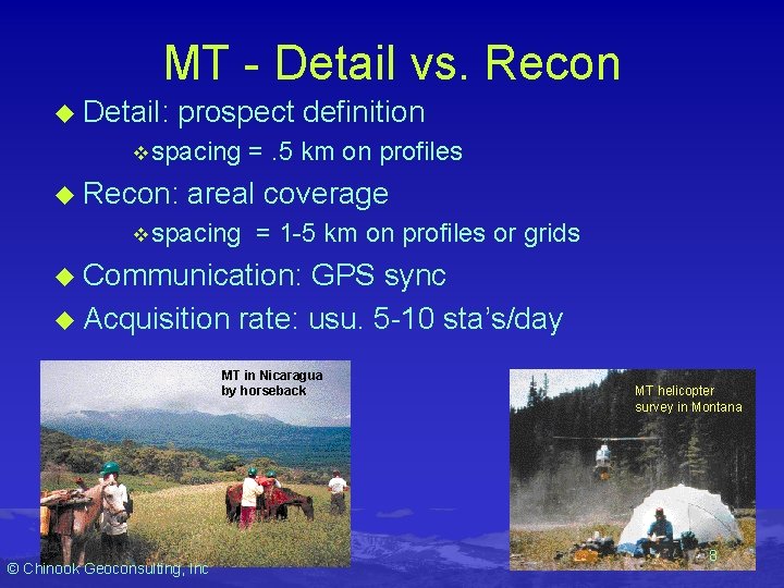 MT - Detail vs. Recon u Detail: prospect definition v spacing u Recon: =.