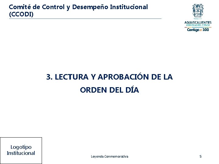 Comité de Control y Desempeño Institucional (CCODI) 3. LECTURA Y APROBACIÓN DE LA ORDEN