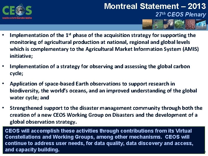 Montreal Statement – 2013 27 th CEOS Plenary • Implementation of the 1 st