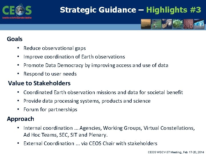 Strategic Guidance – Highlights #3 Goals • • Reduce observational gaps Improve coordination of