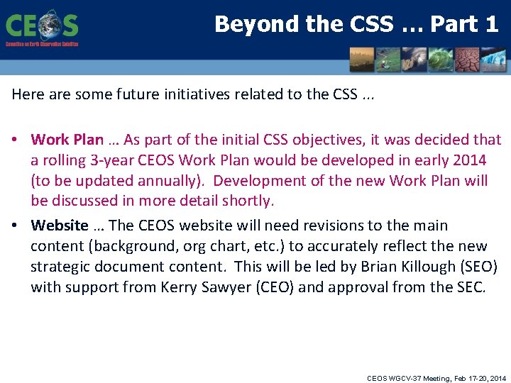 Beyond the CSS … Part 1 Here are some future initiatives related to the