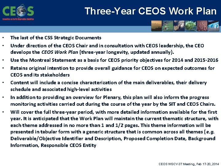 Three-Year CEOS Work Plan • • The last of the CSS Strategic Documents Under