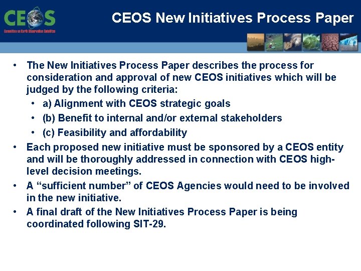 CEOS New Initiatives Process Paper • The New Initiatives Process Paper describes the process