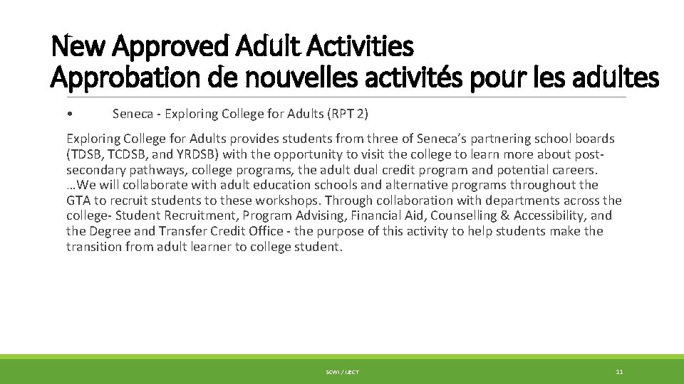 New Approved Adult Activities Approbation de nouvelles activités pour les adultes • Seneca -