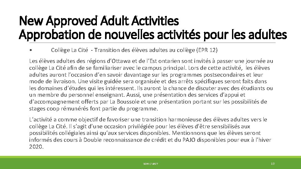 New Approved Adult Activities Approbation de nouvelles activités pour les adultes • Collège La