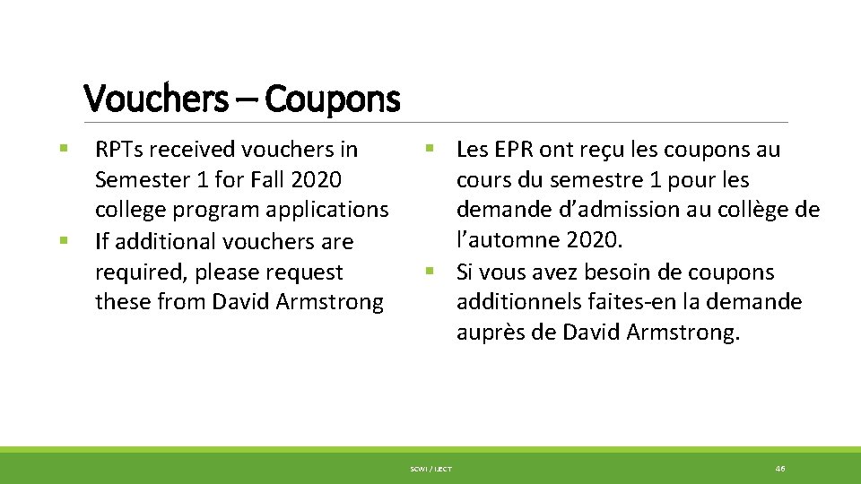 Vouchers – Coupons § RPTs received vouchers in Semester 1 for Fall 2020 college