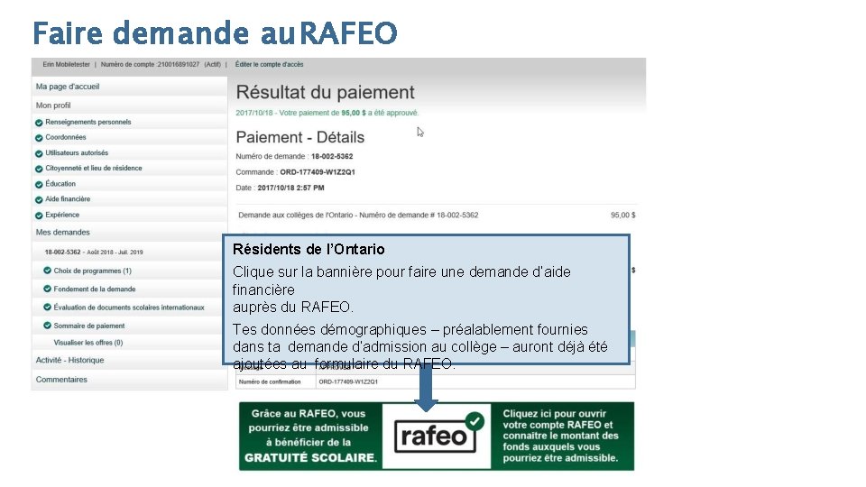 Faire demande au RAFEO Résidents de l’Ontario Clique sur la bannière pour faire une