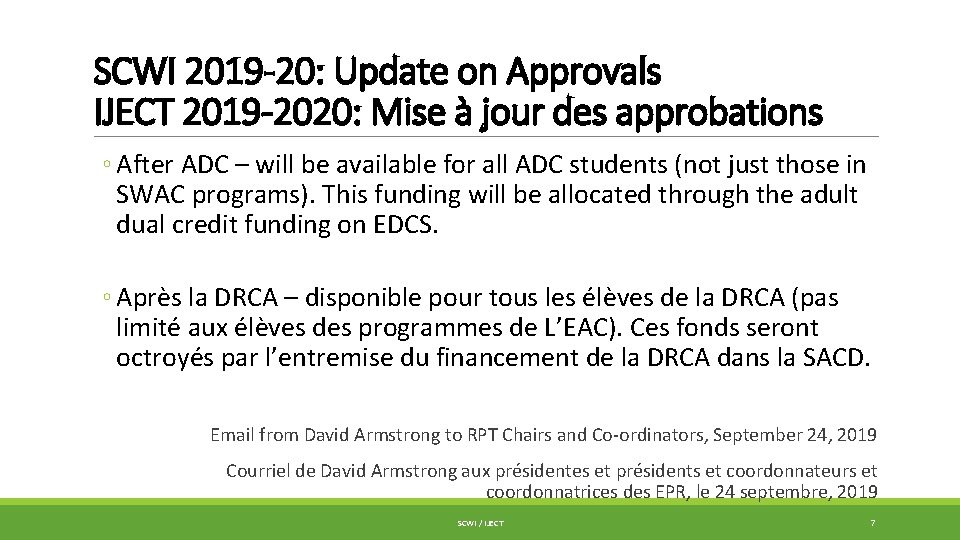 SCWI 2019 -20: Update on Approvals IJECT 2019 -2020: Mise à jour des approbations