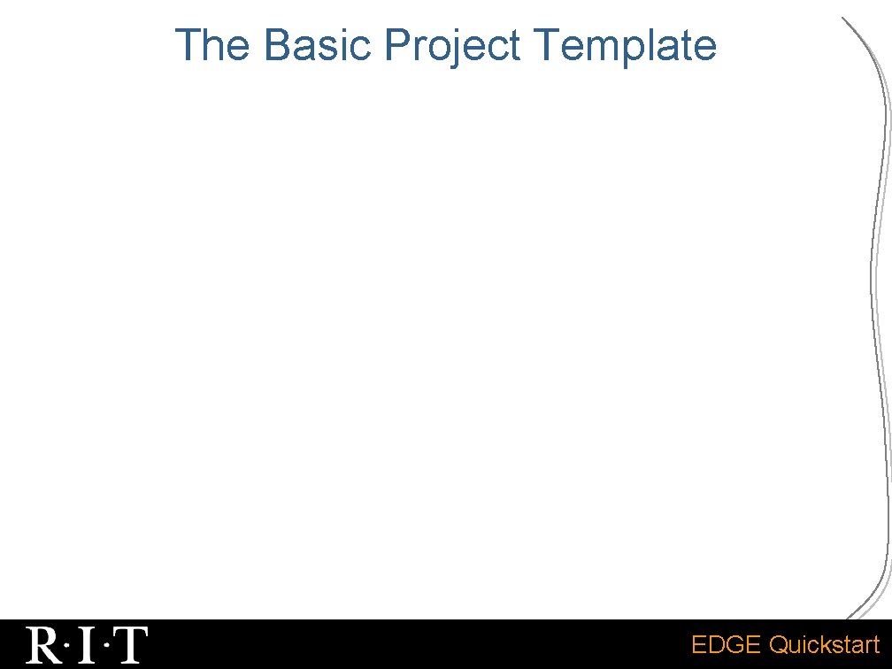 The Basic Project Template EDGE Quickstart 