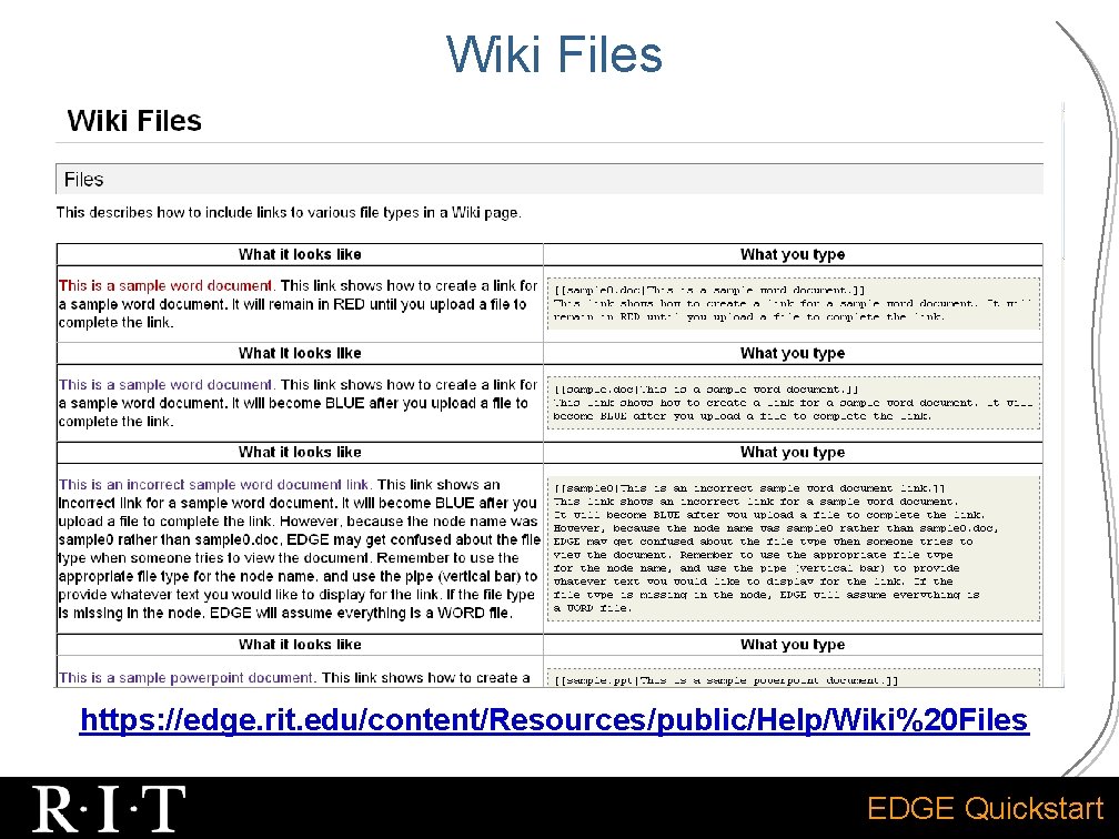 Wiki Files https: //edge. rit. edu/content/Resources/public/Help/Wiki%20 Files EDGE Quickstart 