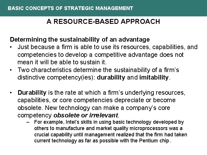 BASIC CONCEPTS OF STRATEGIC MANAGEMENT A RESOURCE-BASED APPROACH Determining the sustainability of an advantage