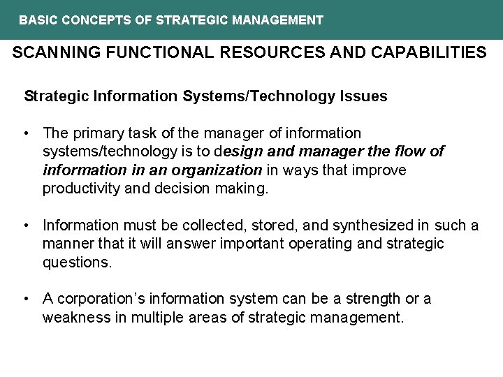 BASIC CONCEPTS OF STRATEGIC MANAGEMENT SCANNING FUNCTIONAL RESOURCES AND CAPABILITIES Strategic Information Systems/Technology Issues