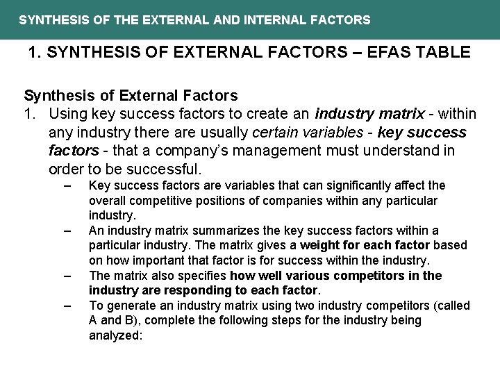 SYNTHESIS OF THE EXTERNAL AND INTERNAL FACTORS 1. SYNTHESIS OF EXTERNAL FACTORS – EFAS