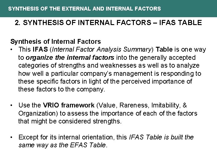 SYNTHESIS OF THE EXTERNAL AND INTERNAL FACTORS 2. SYNTHESIS OF INTERNAL FACTORS – IFAS
