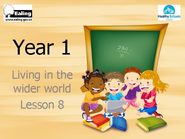 Year 1 Living in the wider world Lesson 8 