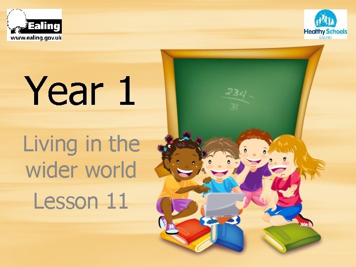 Year 1 Living in the wider world Lesson 11 