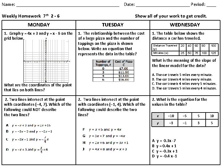 Name: _____________________ Date: ___________ Period: ____ Weekly Homework 7 th 2 - 6 MONDAY