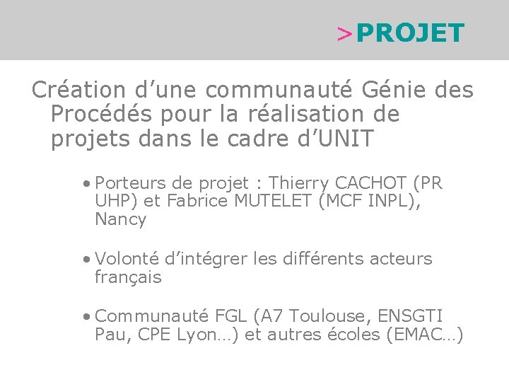 >PROJET Création d’une communauté Génie des Procédés pour la réalisation de projets dans le