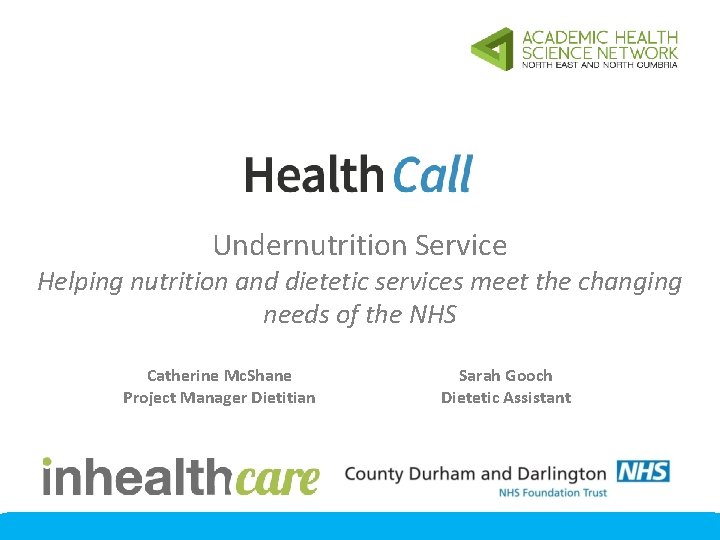 Undernutrition Service Helping nutrition and dietetic services meet the changing needs of the NHS