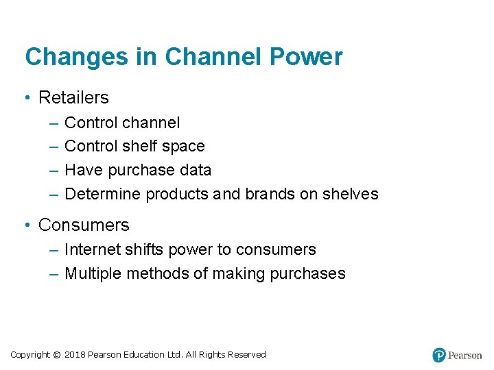 Changes in Channel Power • Retailers – – Control channel Control shelf space Have