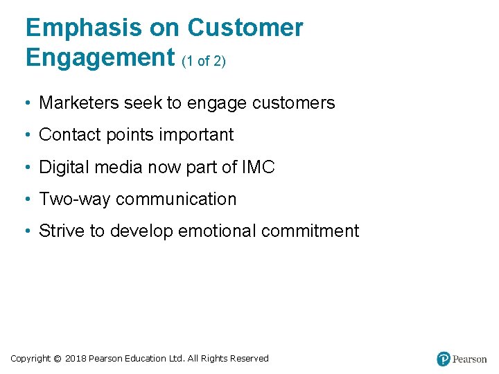 Emphasis on Customer Engagement (1 of 2) • Marketers seek to engage customers •