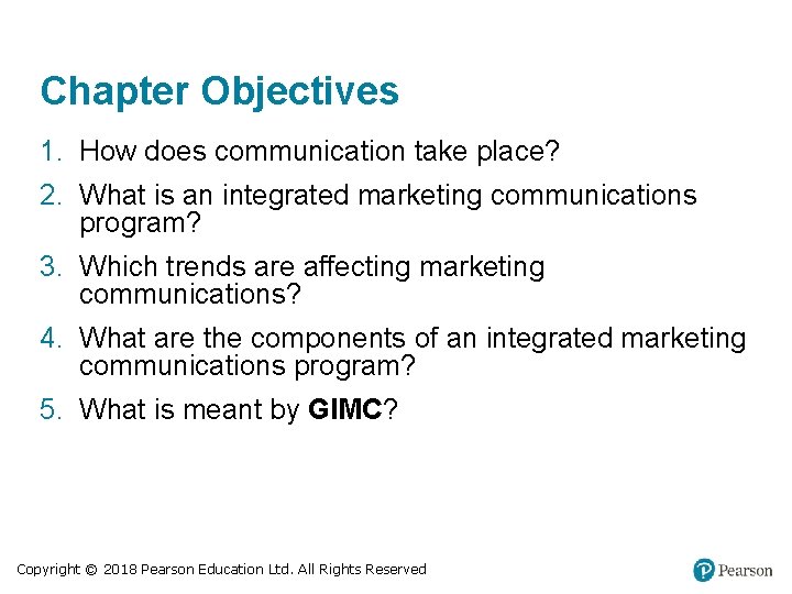 Chapter Objectives 1. How does communication take place? 2. What is an integrated marketing