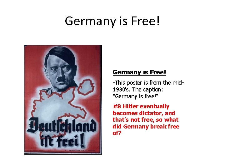 Germany is Free! -This poster is from the mid 1930's. The caption: "Germany is