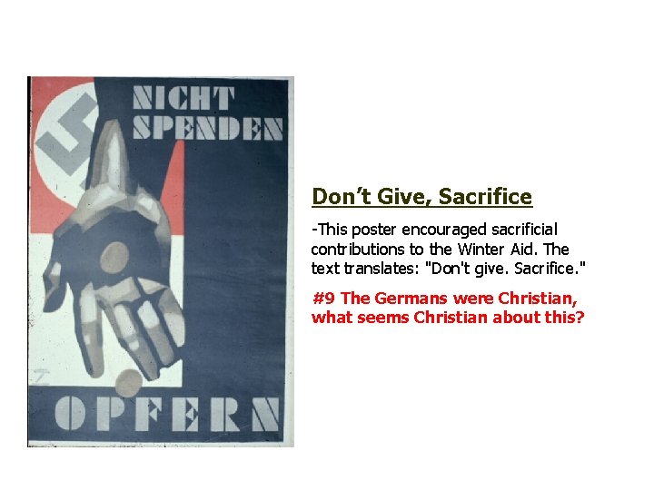 Don’t Give, Sacrifice -This poster encouraged sacrificial contributions to the Winter Aid. The text