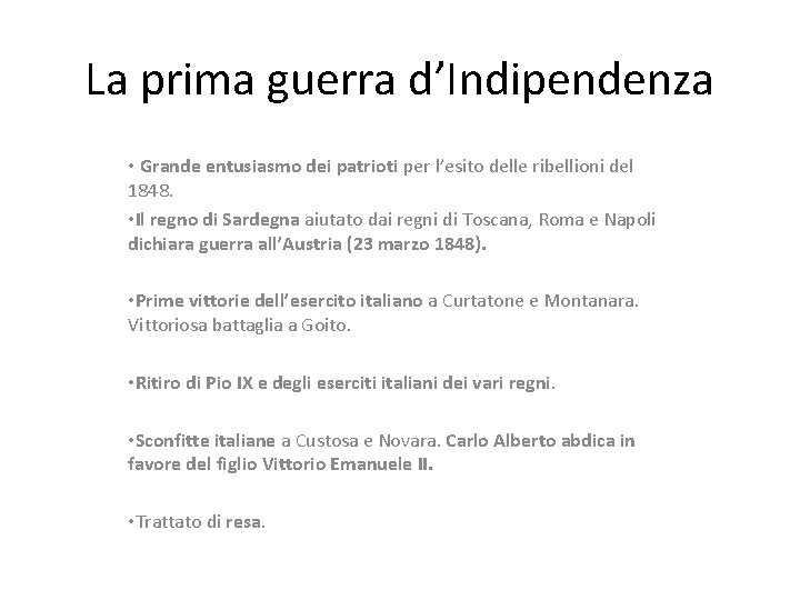 La prima guerra d’Indipendenza • Grande entusiasmo dei patrioti per l’esito delle ribellioni del