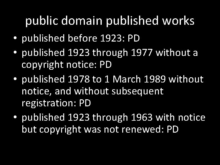 public domain published works • published before 1923: PD • published 1923 through 1977