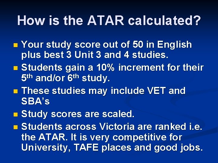 How is the ATAR calculated? Your study score out of 50 in English plus