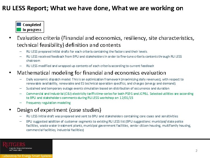 RU LESS Report; What we have done, What we are working on Completed In