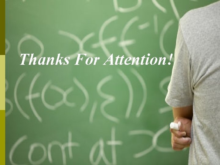 Thanks For Attention! 