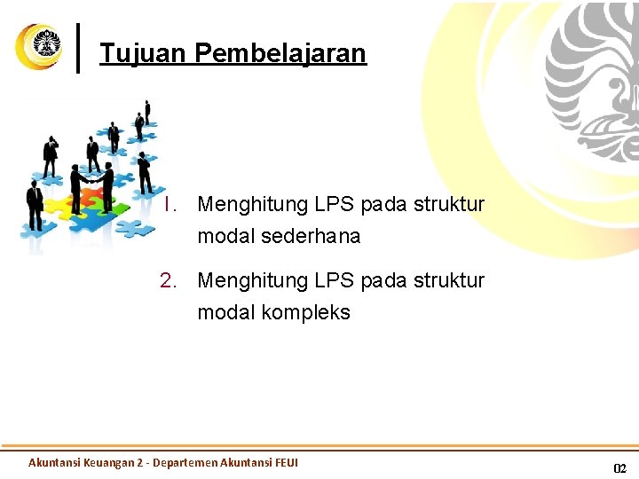 Tujuan Pembelajaran 1. Menghitung LPS pada struktur modal sederhana 2. Menghitung LPS pada struktur