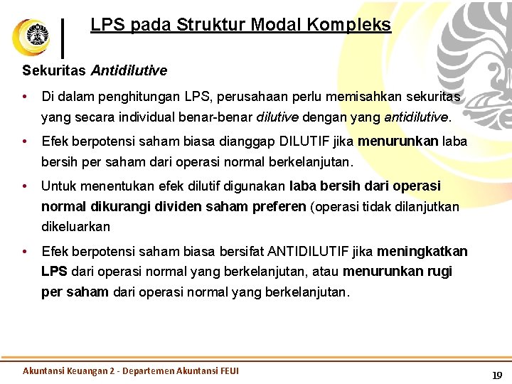 LPS pada Struktur Modal Kompleks Sekuritas Antidilutive • Di dalam penghitungan LPS, perusahaan perlu